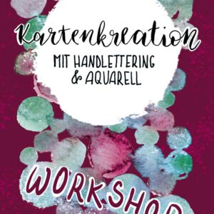 Workshop | Kartenkreation mit Handlettering & Aquarell | Hamburg-Altona